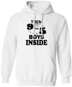 Them 9 To 5 Boy Inside Them Ppp Boys Outside Shirt 16.jpg