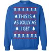 This Is as Jolly as I Get Emo Gothic Christmas Sweatshirts Shirt