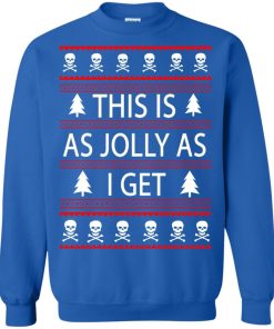 This Is as Jolly as I Get Emo Gothic Christmas Sweatshirts Shirt