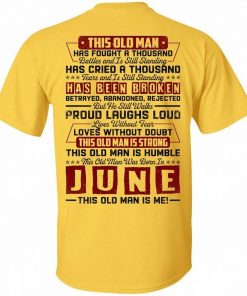 This Old June Man Has Fought A Thousand Battles And Is Still Standing Shirt 3.jpg