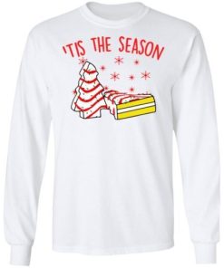 Tis The Season Little Debbie Christmas Cakes Sweatshirt 4.jpg