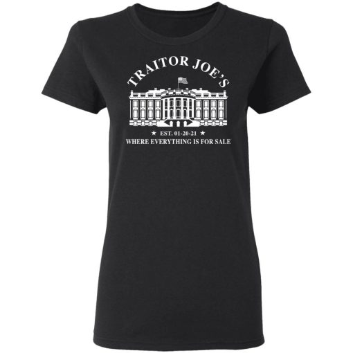 Traitor Joes Est 01 20 21 Where Everything Is For Sale Shirt 3.jpg