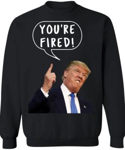Trump Youre Fired Shirt 5.jpg