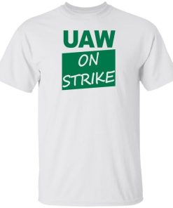 Uaw On Strike Shirt.jpg