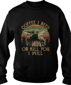Vintage Baby Yoda Coffee I Need Or Kill You I Will 332926 1.png
