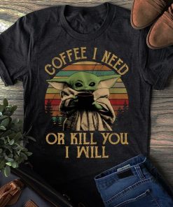 Vintage Baby Yoda Coffee I Need Or Kill You I Will 332926.jpg