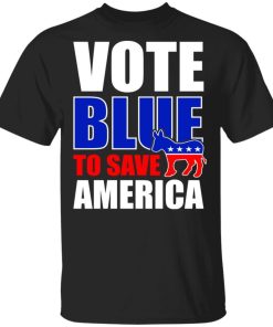 Vote Blue To Save America Democrat Donkey Shirt.jpg