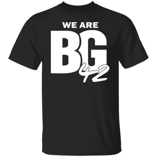 We Are Bg 42 Shirt.jpg