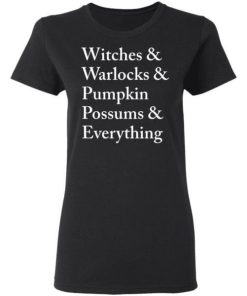 Witches Warlocks Pumpkin Possums Everything Shirt 1.jpg