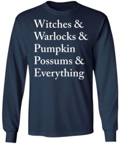 Witches Warlocks Pumpkin Possums Everything Shirt 2.jpg
