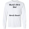 Worlds Best Dad Hands Down Shirt.jpg