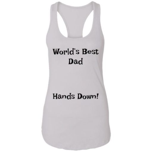 Worlds Best Dad Hands Down Shirt 4.jpg