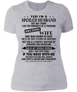 Yes Im A Spoiled Husband Freaking Awesome Wife She Trapped My Essence Shirt 6.jpg