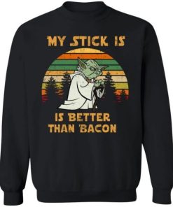 Yoda My Stick Is Better Than Bacon Vintage Shirt 4.jpg
