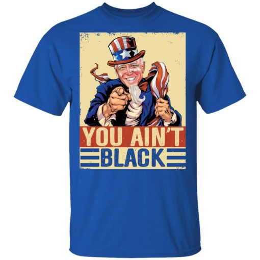 You Aint Black Anti Sleepy Joe Biden Shirt 2.jpg