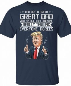 You Are A Great Dad Donald Trump Fathers Day 2020 2.jpg