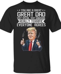You Are A Great Dad Donald Trump Fathers Day 2020.jpg