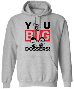 You Big Dossers Shirt 3.jpg