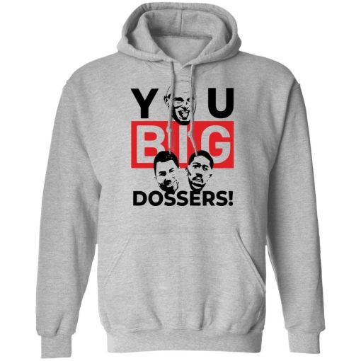 You Big Dossers Shirt 3.jpg