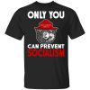 Smokey Bear Only You Can Prevent Socialism Shirt