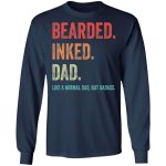 Bearded inked Dad like a normal dad but Badass shirt 1