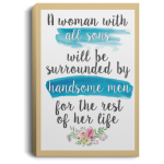 A woman with all sons will be surrounded by handsome men Poster, Canvas 2