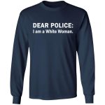 Dear Police I am a White Woman 1
