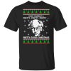 Larry David Have yourself a pretty pretty pretty good Christmas sweatshirt Shirt