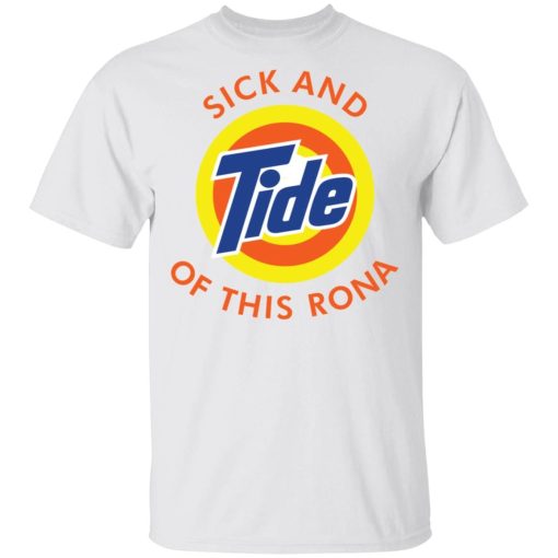 Sick and Tide of this Rona shirt