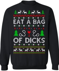 Eat a bag of dicks Christmas sweater Shirt