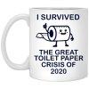 I survived the great toilet paper crisis of 2020 Mug
