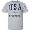 USA Vs Everybody shirt