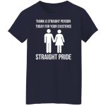 Thank a straight person today for your existence straight pride 3