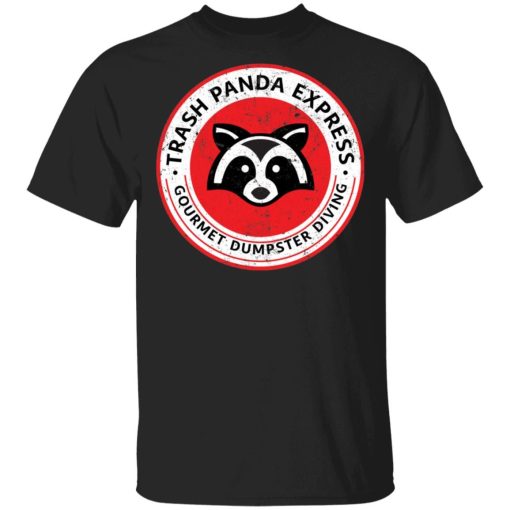Raccoon trash panda express gourmet dumpster diving shirt