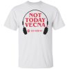 Not today vecna shirt