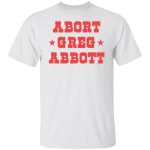 Abort Greg Abbott 2