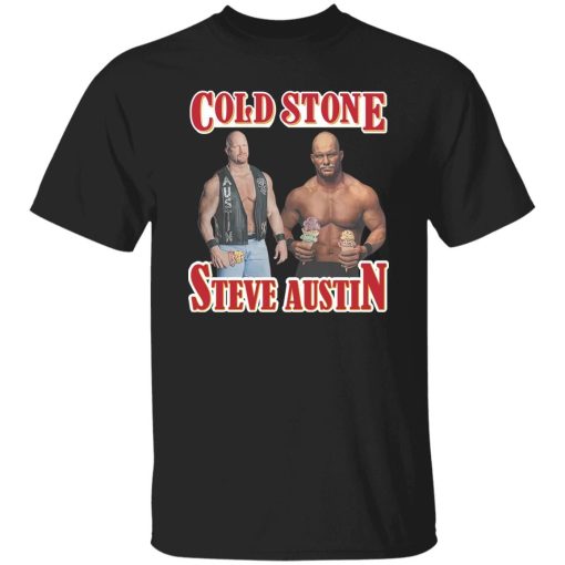 Cold stone steve austin shirt