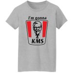 I'm gonna KMS shirt 3