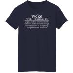 Woke Definition shirt a state of awareness only achieved by those dumb 3