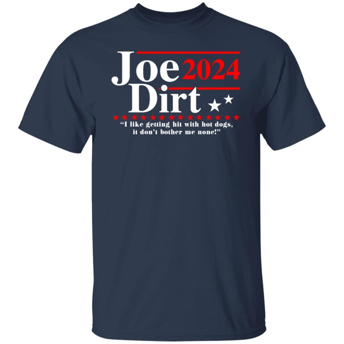 Joe Dirt 2024 i like getting hit with hot dogs it don’t bother me none