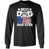 Best Dog Dad Ever Shirt Ls