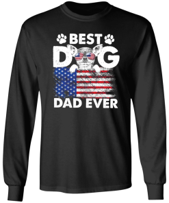 Best Dog Dad Ever Shirt Ls