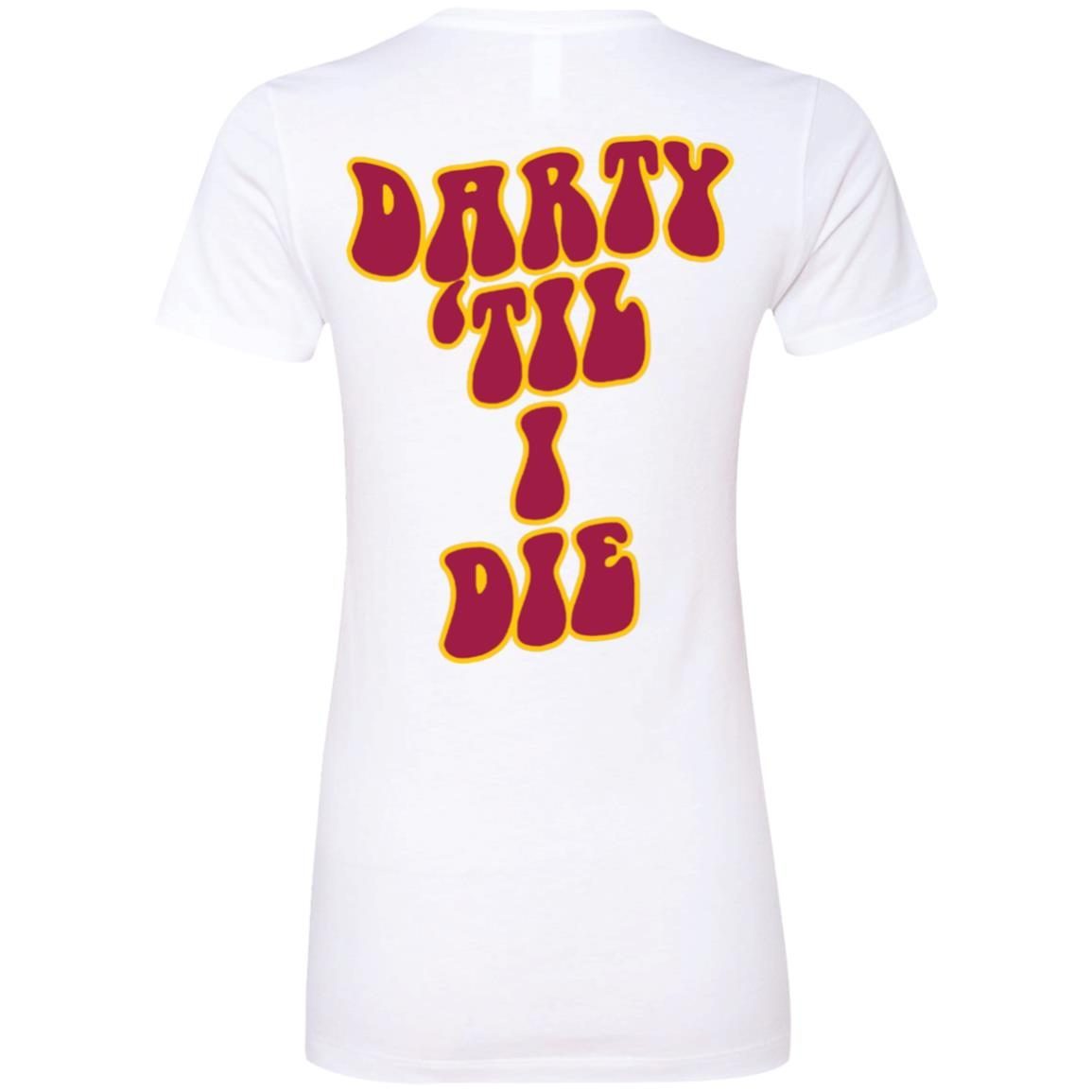 Darty Til I Die Shirt
