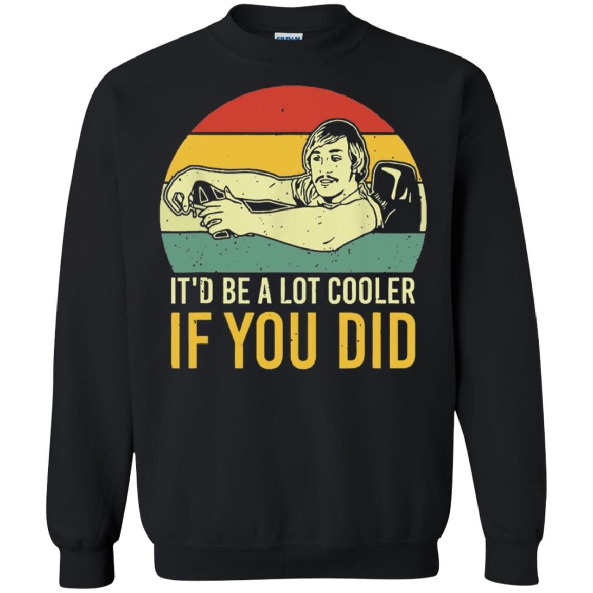 David Wooderson Vintage Itd Be A Lot Cooler If You Did shirt