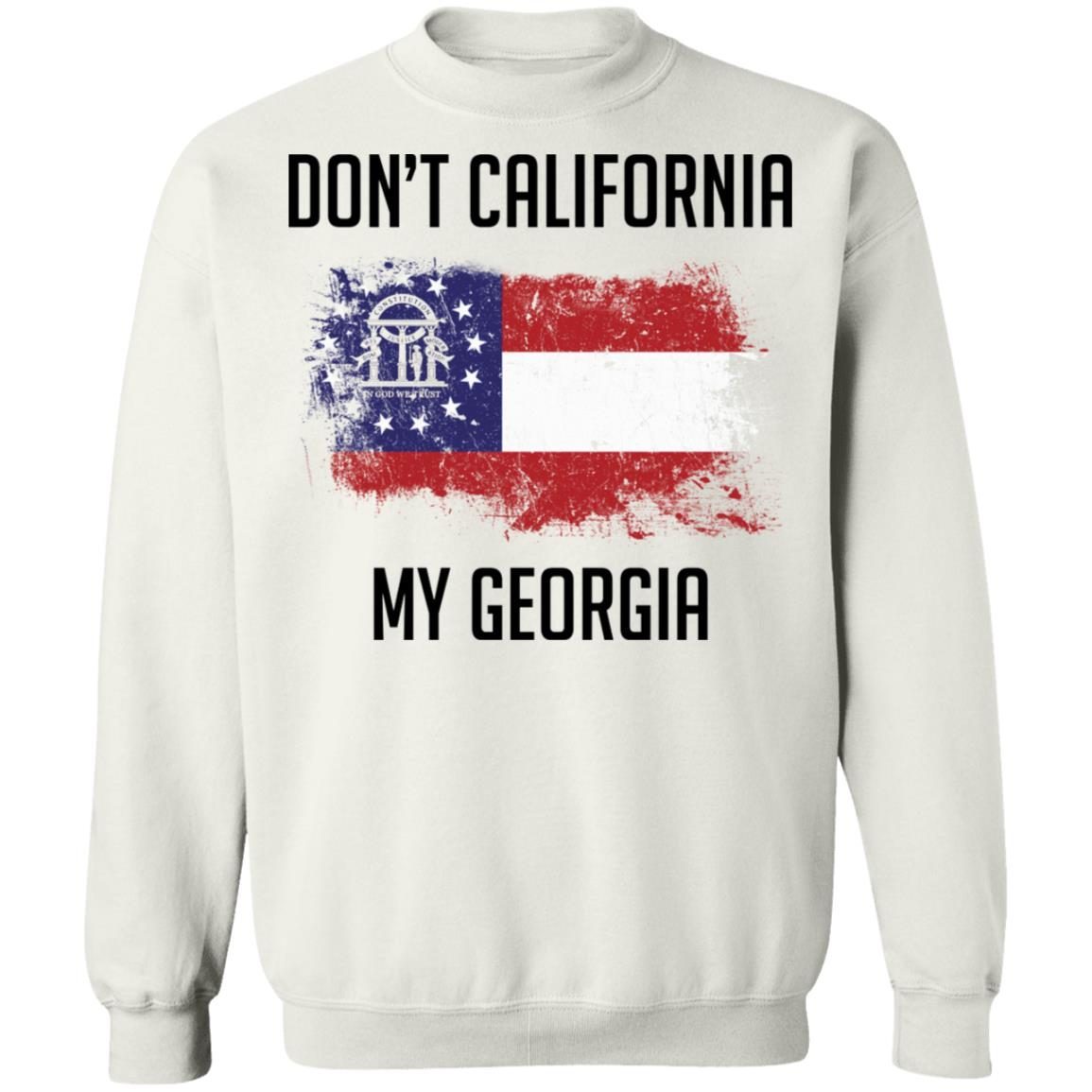 Don’t California my Georgia shirt