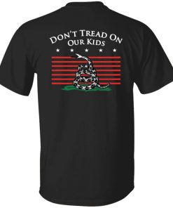 Don’t Tread On Our Kids shirt
