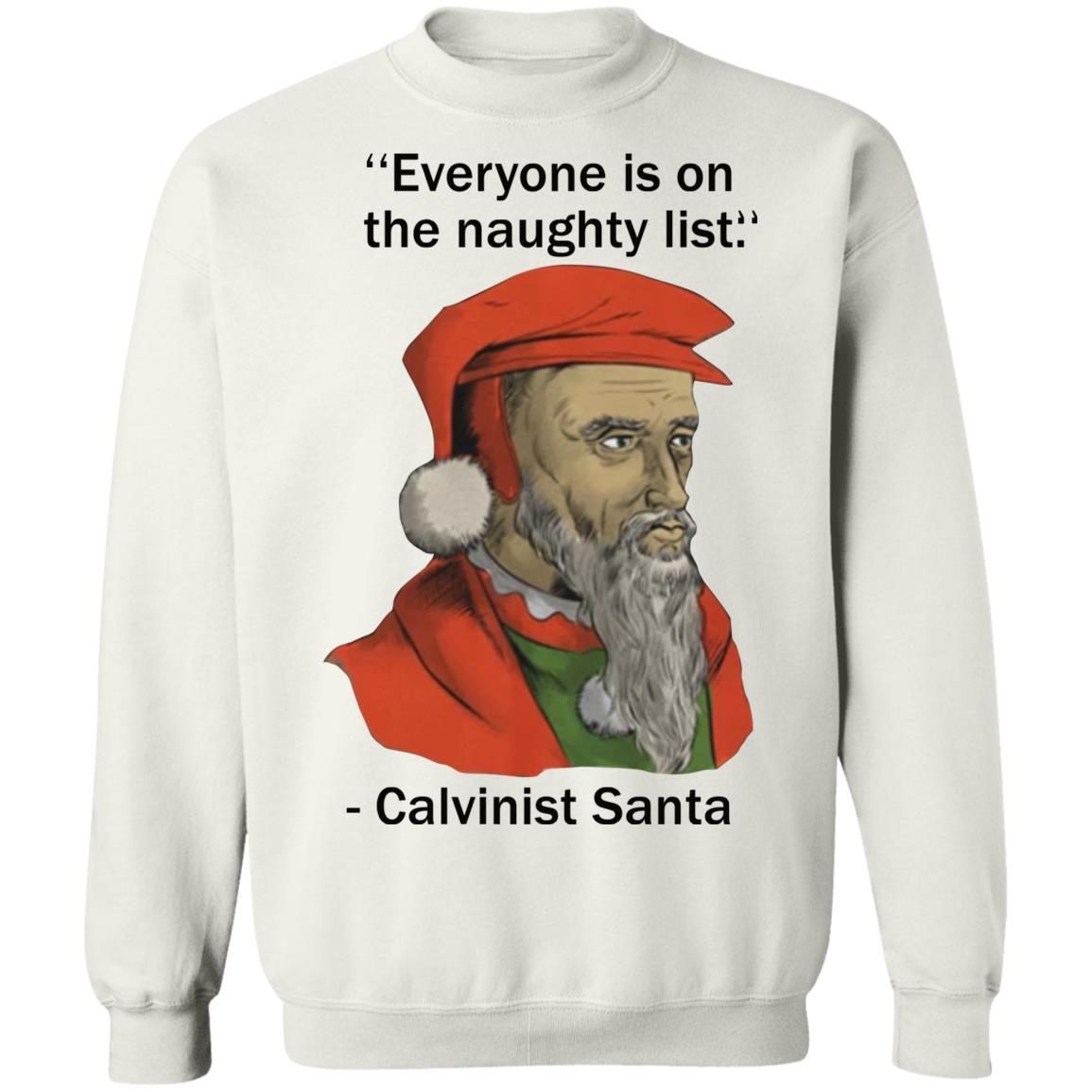 Everyone Is On The Naughty List Calvinist Santa