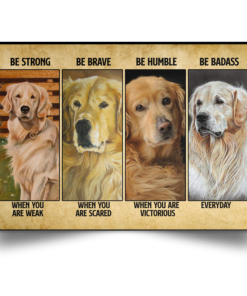 Golden Retriever Be strong when you are weak Canvas Poster