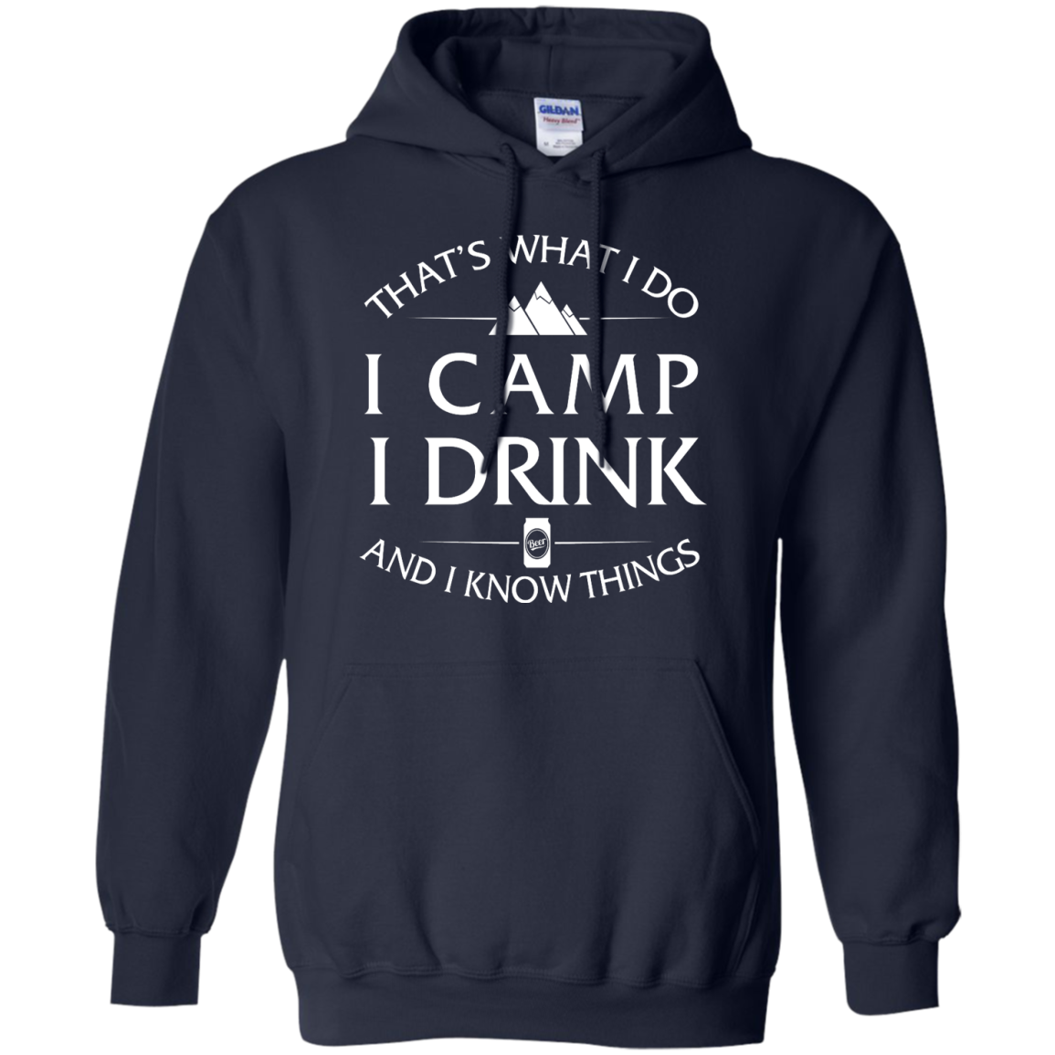 I Camp I Drink and I Know Things shirt