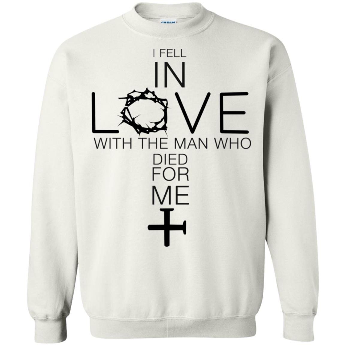 Jesus I Fell In Love With The Man Who Died For Me shirt